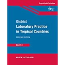 District Laboratory Practice in Tropical Countries Part 2 2nd Edition By Monica Cheesbrough